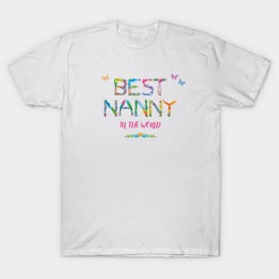 Best Nanny in the world - tropical wordart T-Shirt